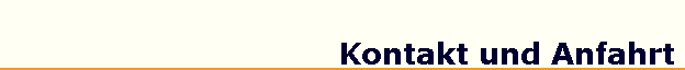 Kontakt und Anfahrt